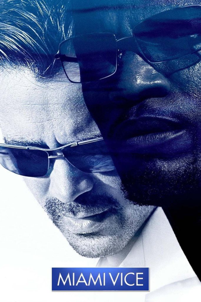迈阿密风云 Miami Vice 2006 迈克尔·曼 科林·法瑞尔 杰米·福克斯电影高清完整版下载